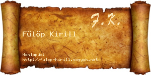 Fülöp Kirill névjegykártya
